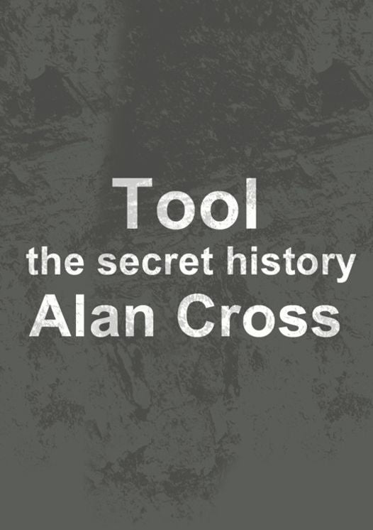 Tool: the secret history