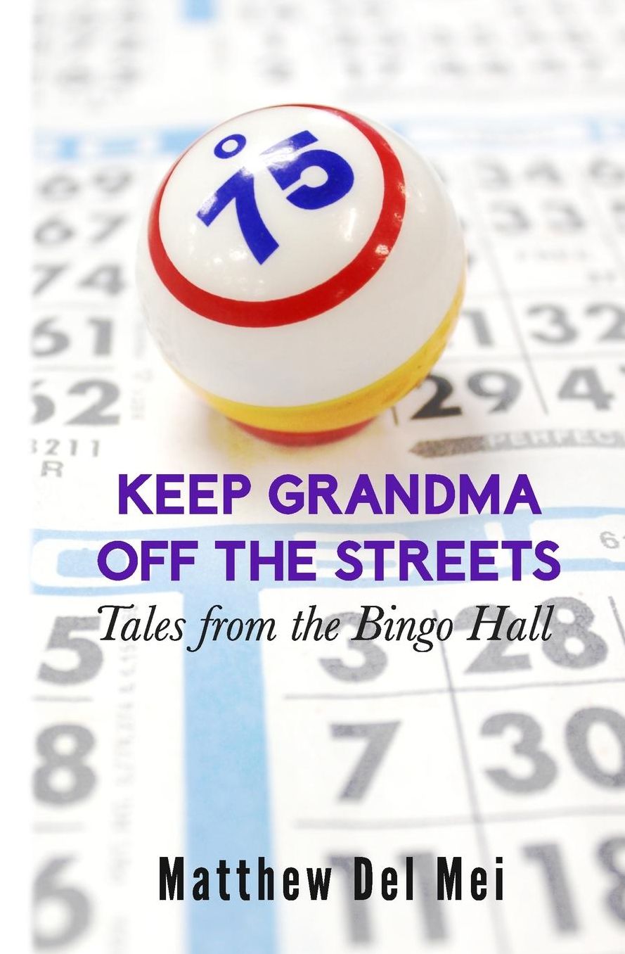 Keep Grandma Off the Streets: Tales from the Bingo Hall