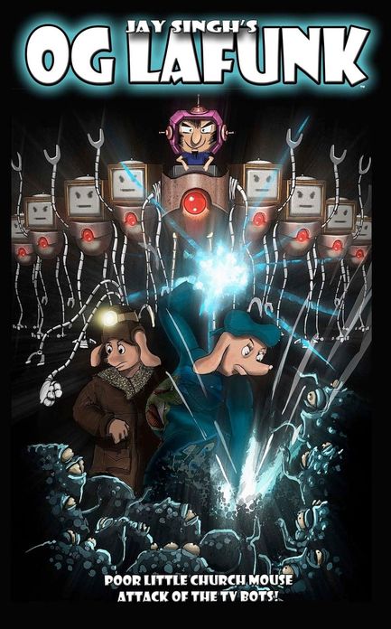 OG Lafunk: Poor Little Church Mouse: Attack of the TV Bots!