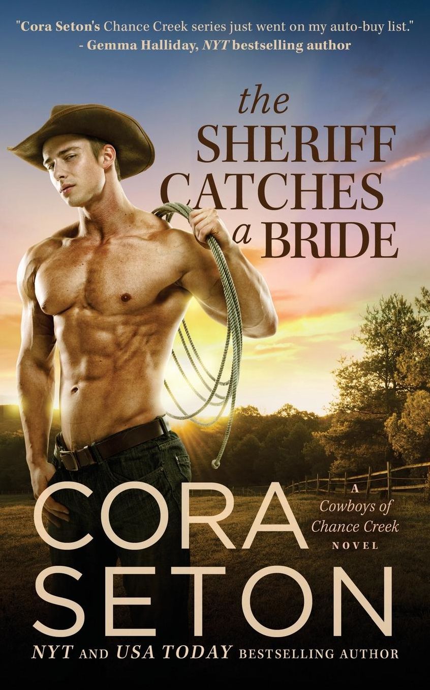 The Sheriff Catches a Bride: Cowboys of Chance Creek Volume 5