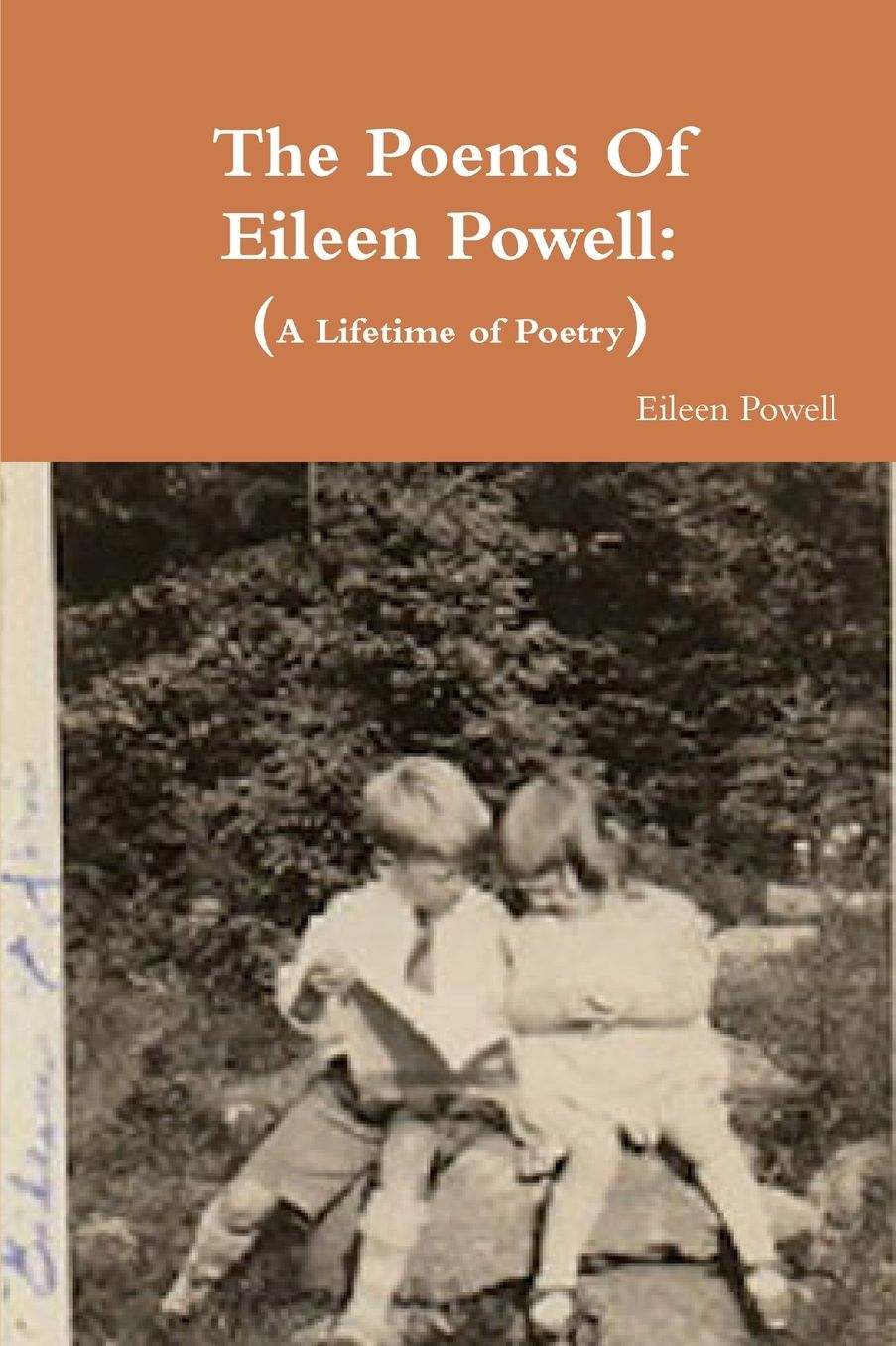 The Poems Of Eileen Powell: A Lifetime of Poetry