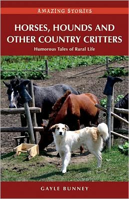 Horses, Hounds and Other Critters: Humorous Tales of Rural Life
