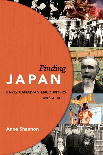 Finding Japan: Early Canadian Encounters with Asia