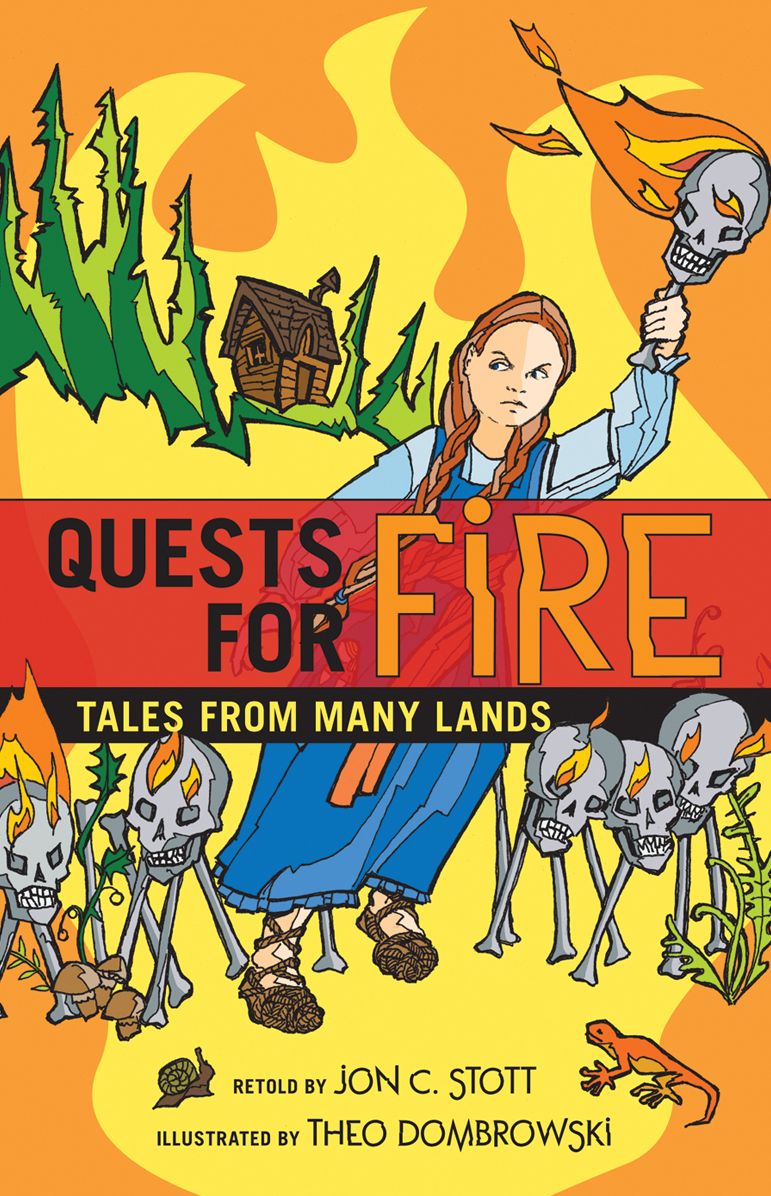 Quests for Fire: Tales from Many Lands