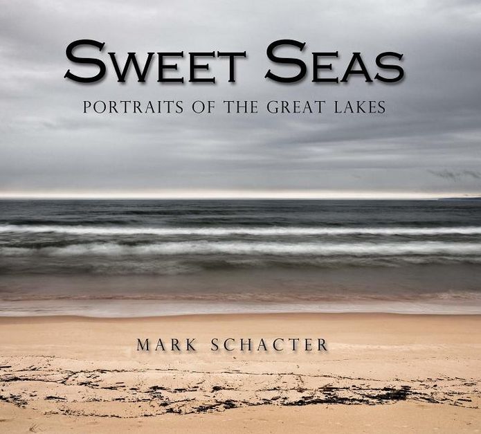 Sweet Seas: Portraits of the Great Lakes