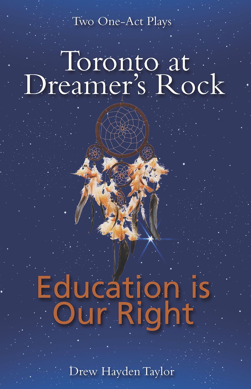 Toronto at Dreamer's Rock & Education is Our Right: Two One-Act Plays