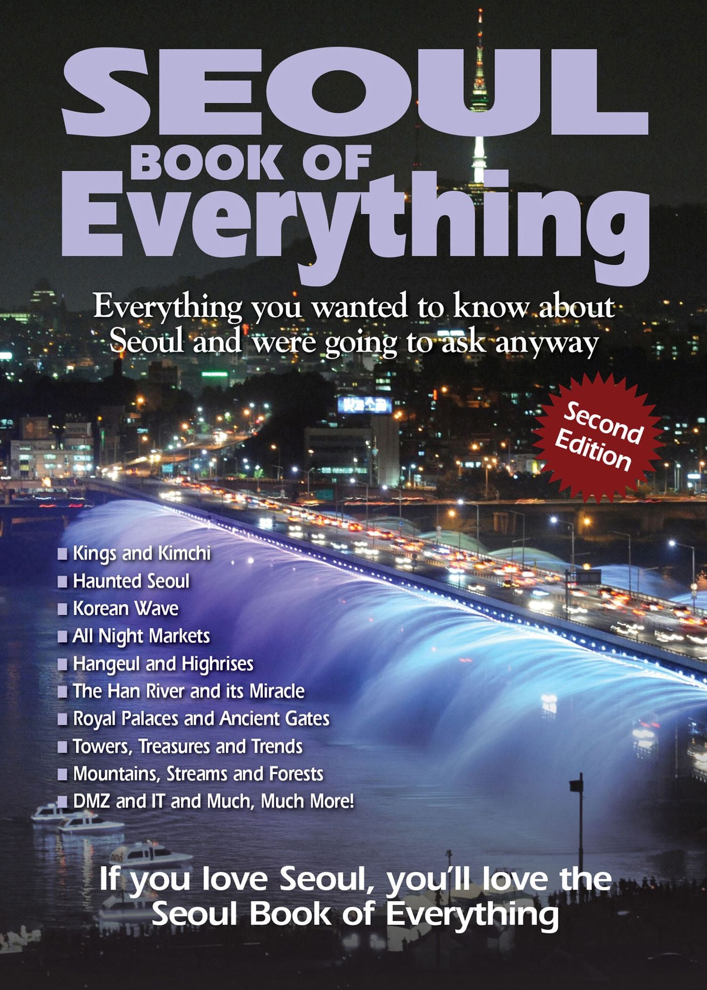 Seoul Book of Everything: Everything You Wanted to Know About Seoul and Were Going to Ask Anyway