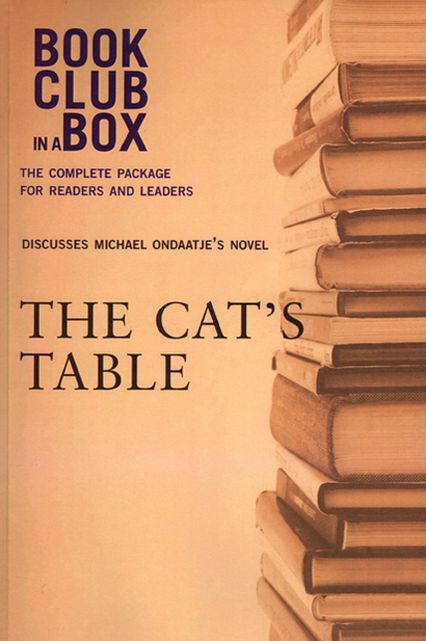 Bookclub-In-a-Box Discusses the Cat's Table, by Michael Ondaatje