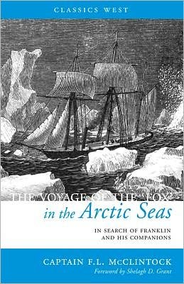 The Voyage of the 'Fox' in the Arctic Seas: In Search of Franklin and His Companions