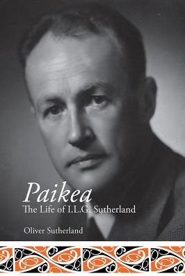 Paikea: The Life of I. L. G. Sutherland