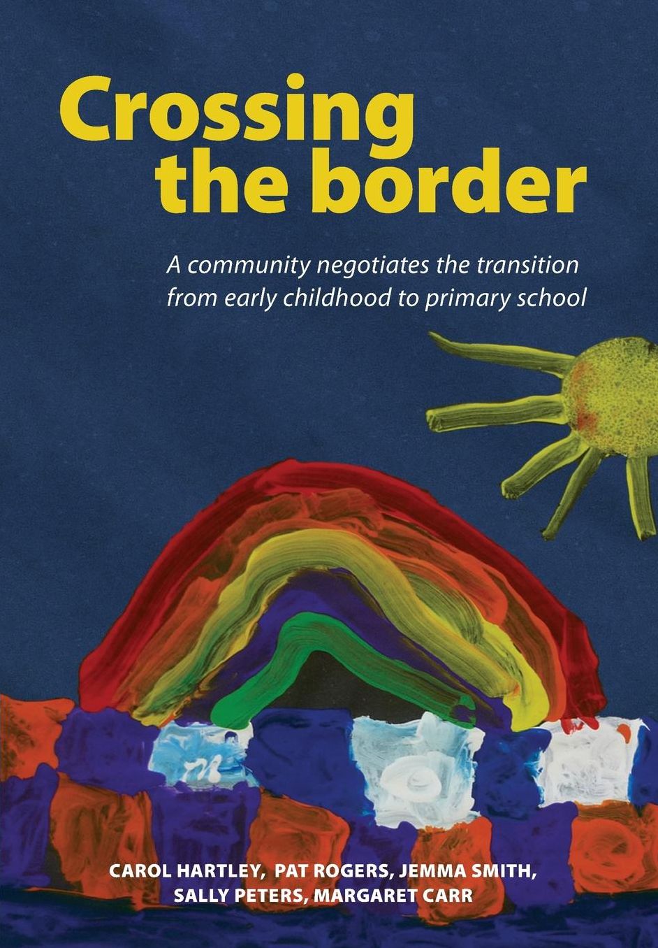 Crossing the Border: A Community Negotiates the Transition from Early Childhood to Primary School