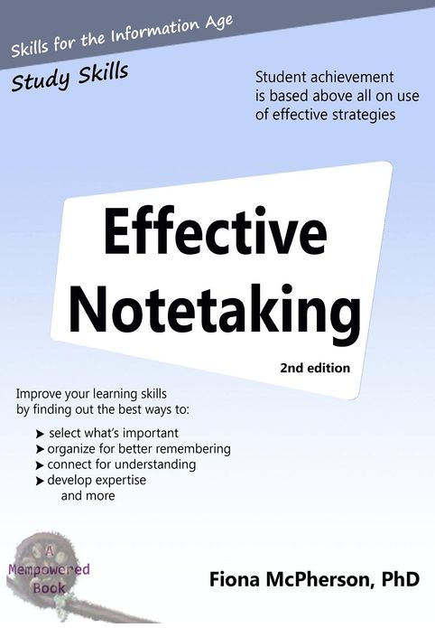 Effective notetaking 2nd ed: Strategies to help you study effectively