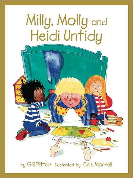 Milly, Molly and Heidi Untidy