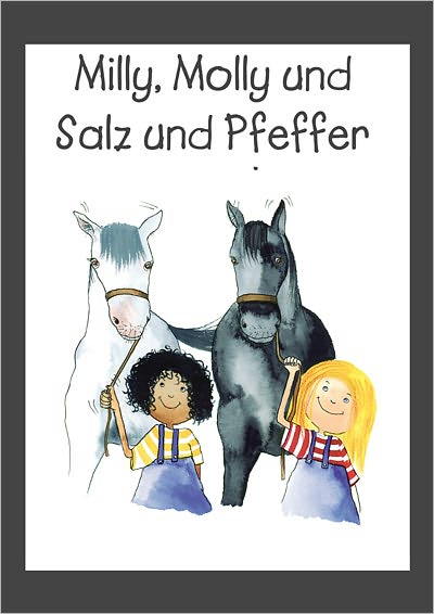 Milly, Molly und Salz und Pfeffer