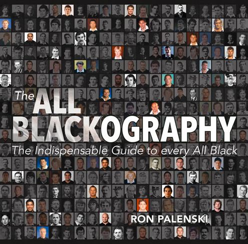 The All Blackography: The Indispensable Guide to Every All Black