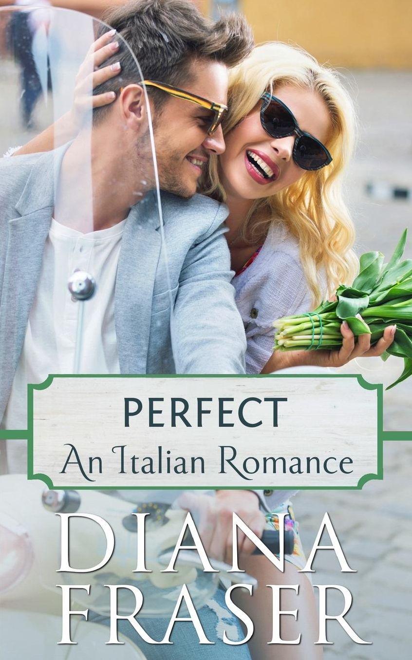 Perfect: An Italian Lovers Book