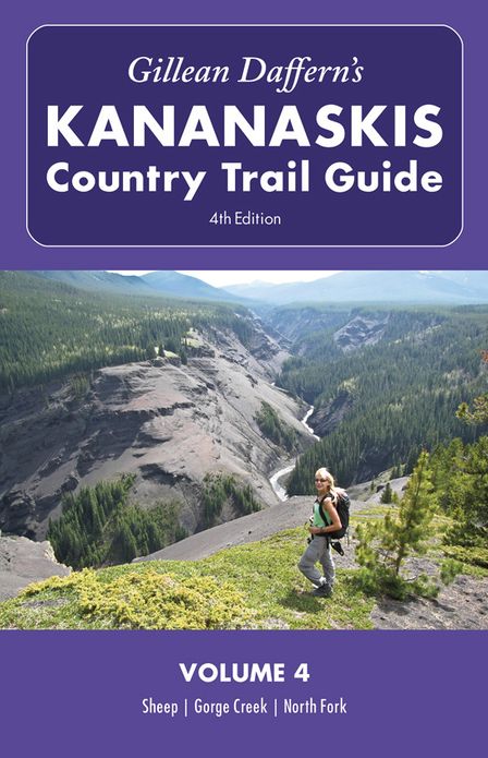 Gillean Daffern's Kananaskis Country Trail Guide - 4th Edition: Volume 4: Sheep--Gorge Creek--North Fork