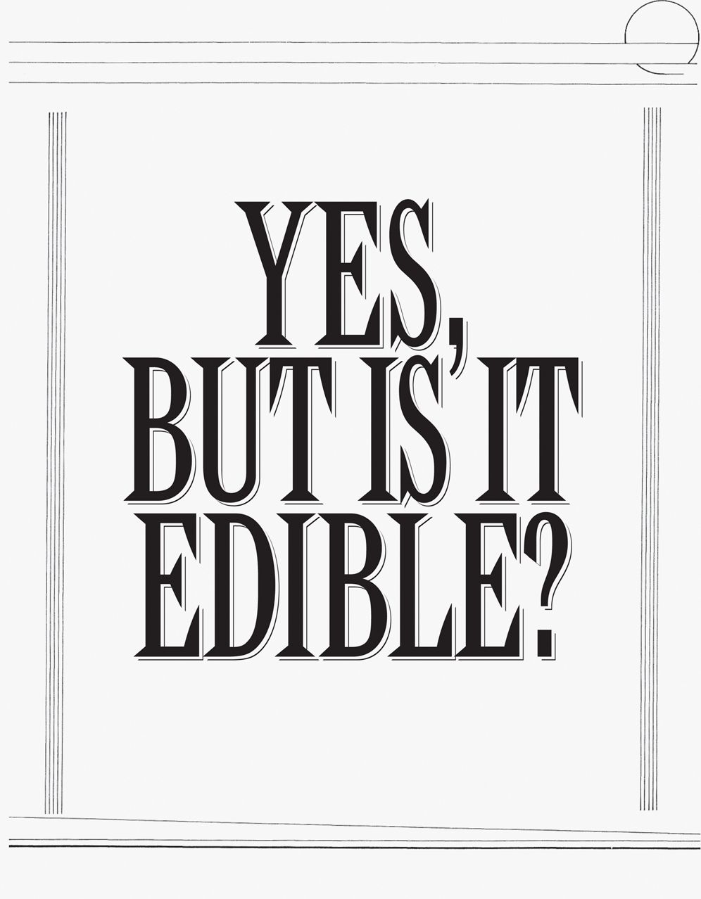 Robert Ashley : Yes, But Is It Edible?