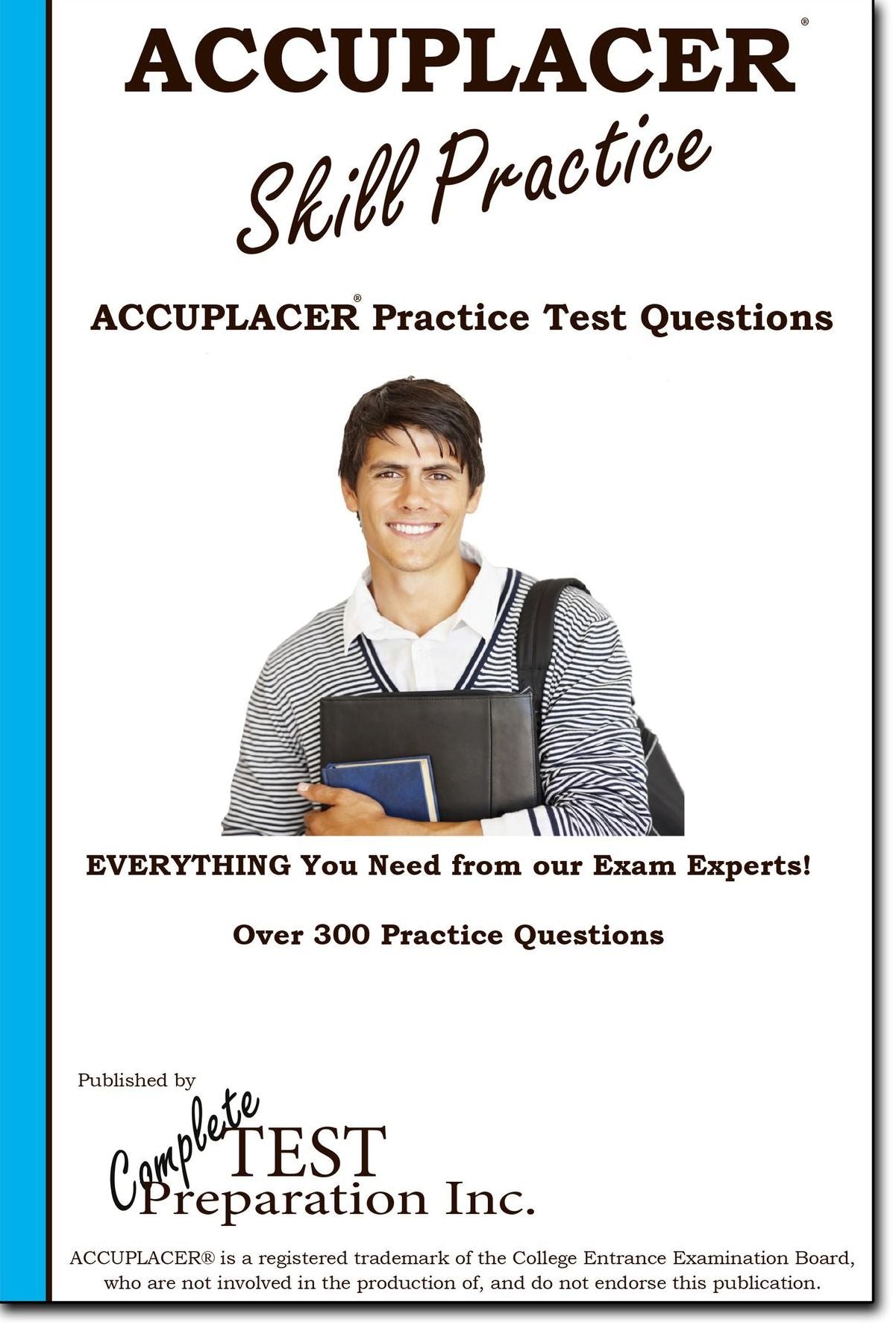 ACCUPLACER Skill Practice!: Practice Test Questions for the ACCUPLACER Test!
