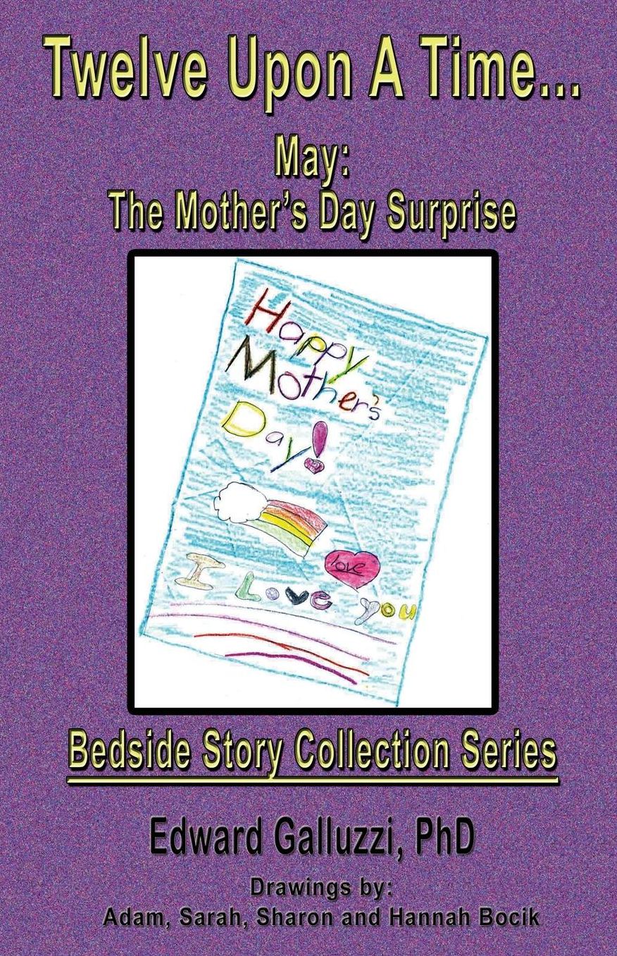 Twelve Upon A Time... May: The Mother's Day Surprise, Bedside Story Collection Series