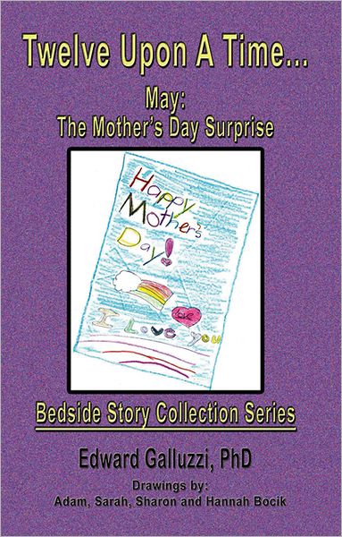 Twelve Upon A Time... May: The Mother's Day Surprise, Bedside Story Collection Series