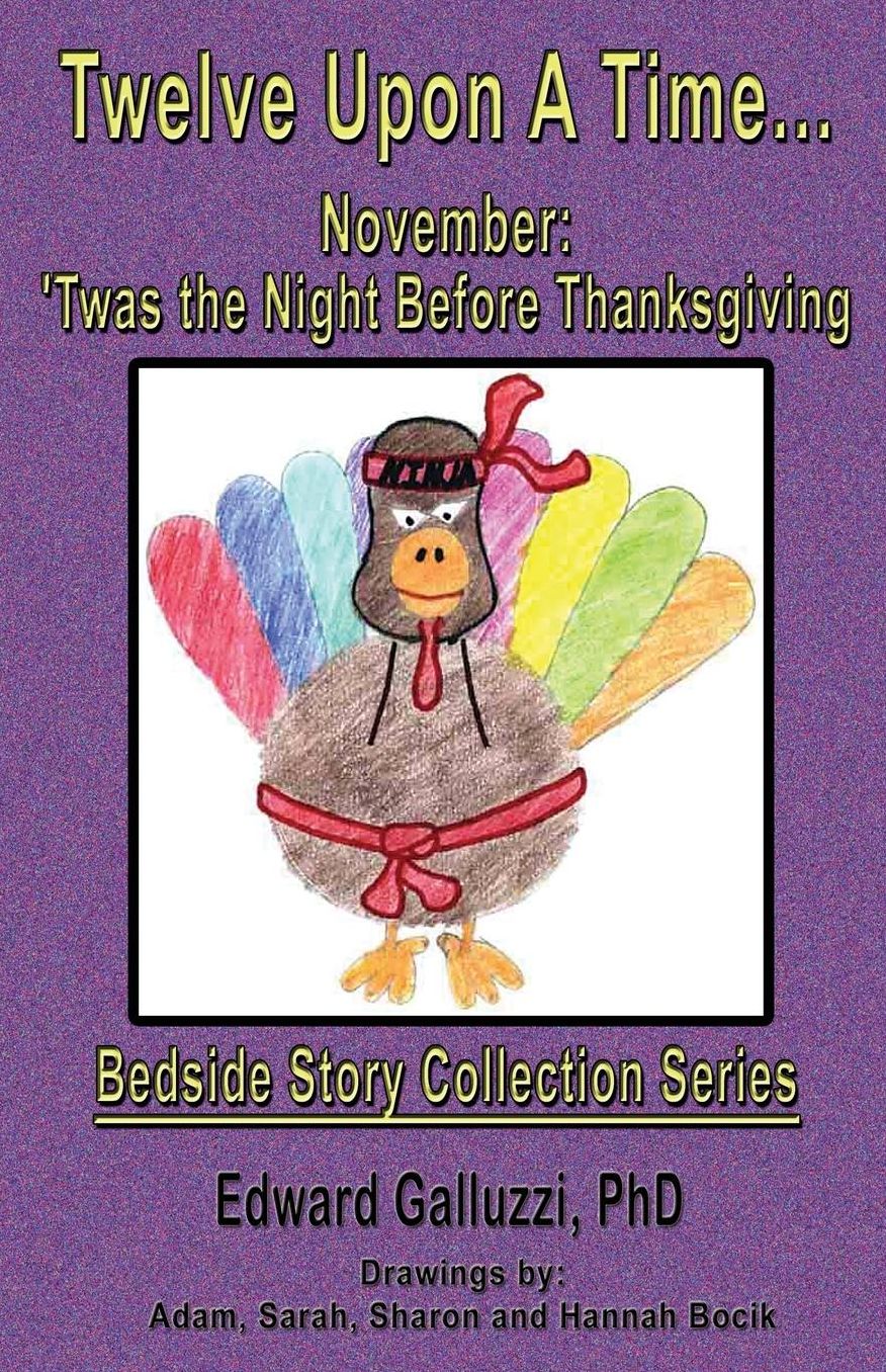 Twelve Upon A Time... November: 'Twas the Night Before Thanksgiving, Bedside Story Collection Series