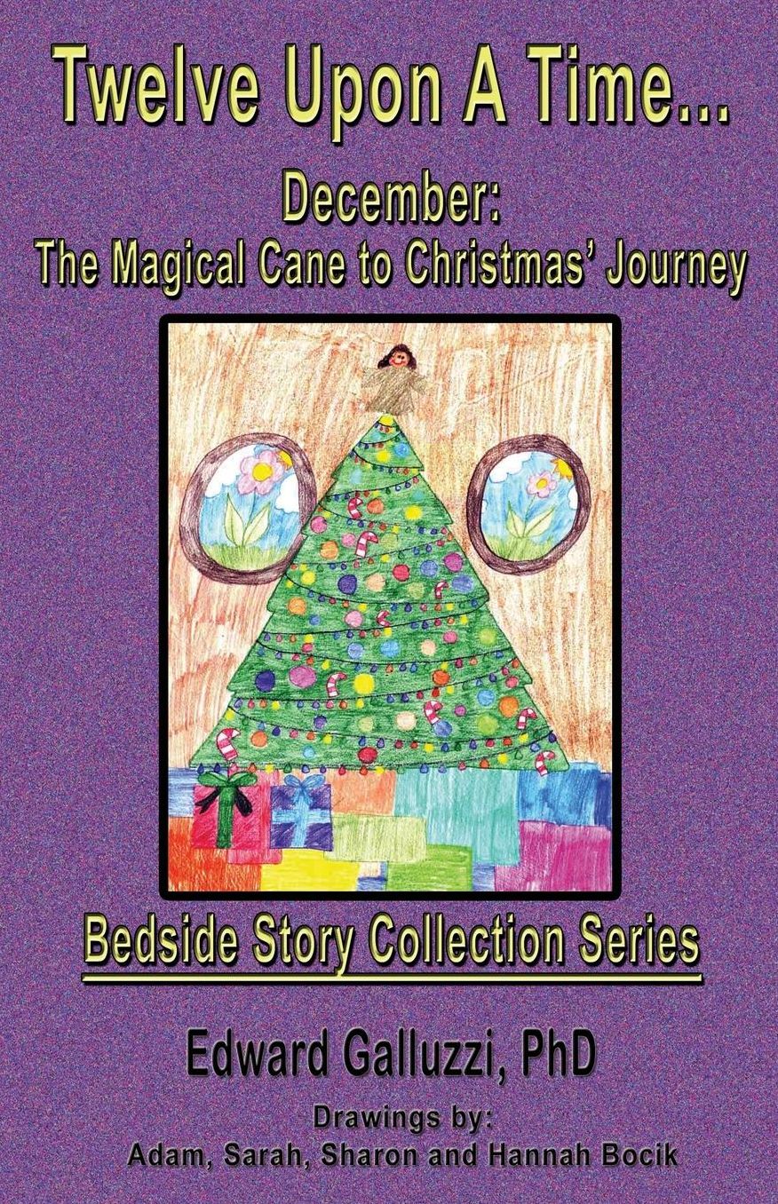 Twelve Upon A Time... December: The Magical Cane to Christmas' Journey, Bedside Story Collection Series