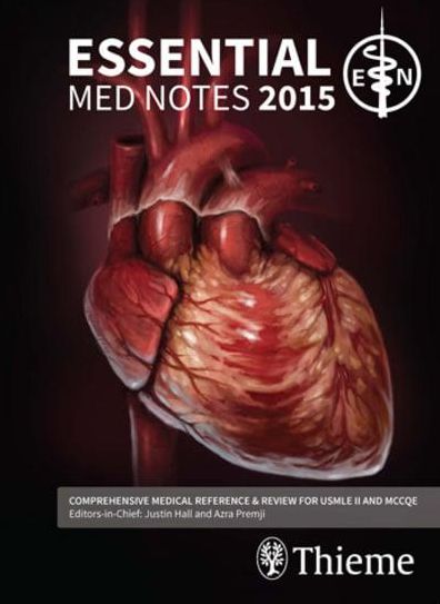 Essential Medical Notes 2015: Comprehensive Review for USMLE and MCCQE