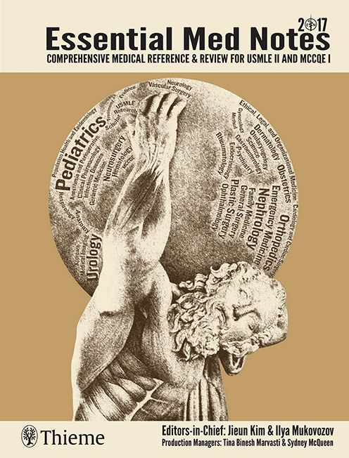 Essential Med Notes 2017: Comprehensive Medical Reference & Review for USMLE II and MCCQE 1