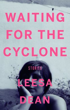 Waiting for the Cyclone: Stories