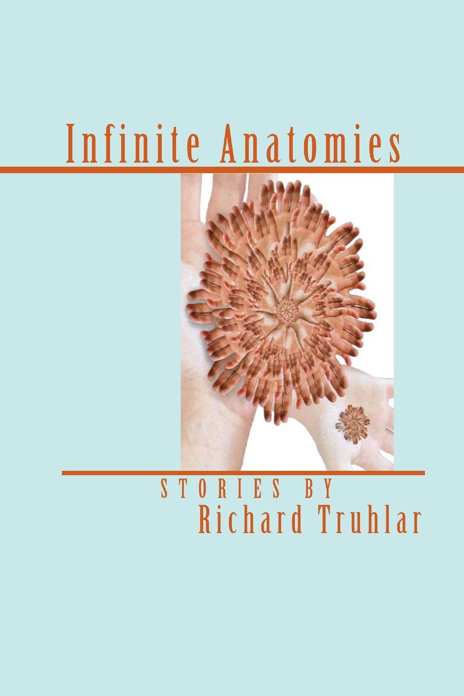Infinite Anatomies (Trade Edition)