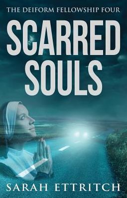 Scarred Souls: The Deiform Fellowship Four