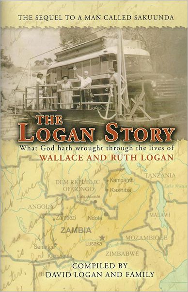 Logan Story, The (Story of Wallace and Ruth Logan)