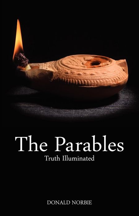 Parables Truth Illuminated