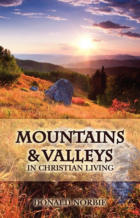 Mountains and Valleys in Christian Living