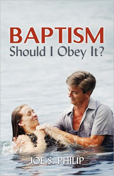 Baptism Should I Obey It?
