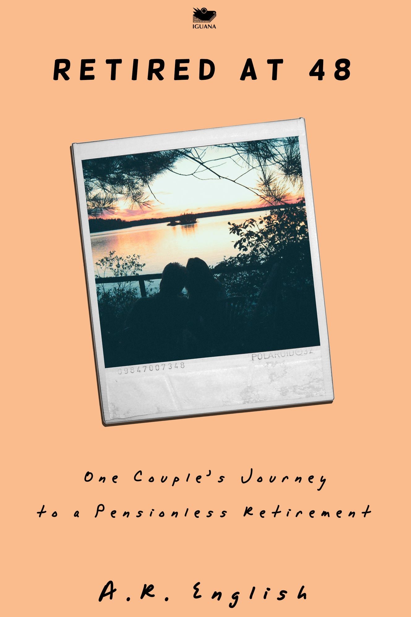 Retired at 48: One Couple's Journey to a Pensionless Retirement
