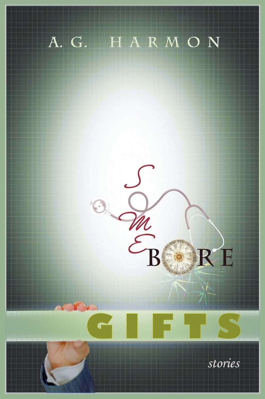 Some Bore Gifts: Stories