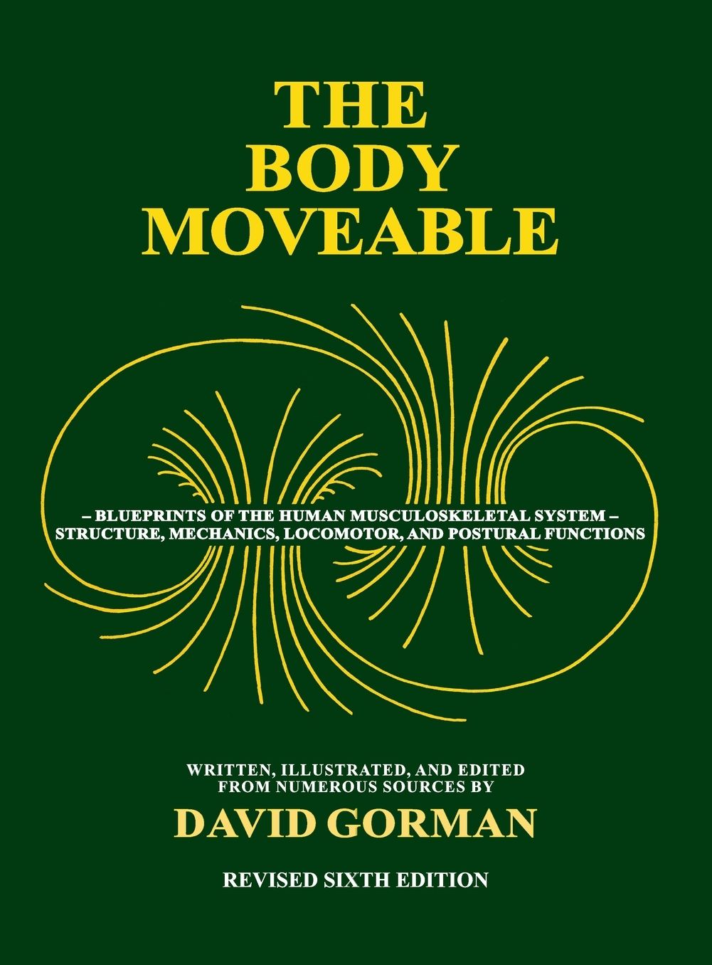 The Body Moveable: (single-volume, black & white interior)