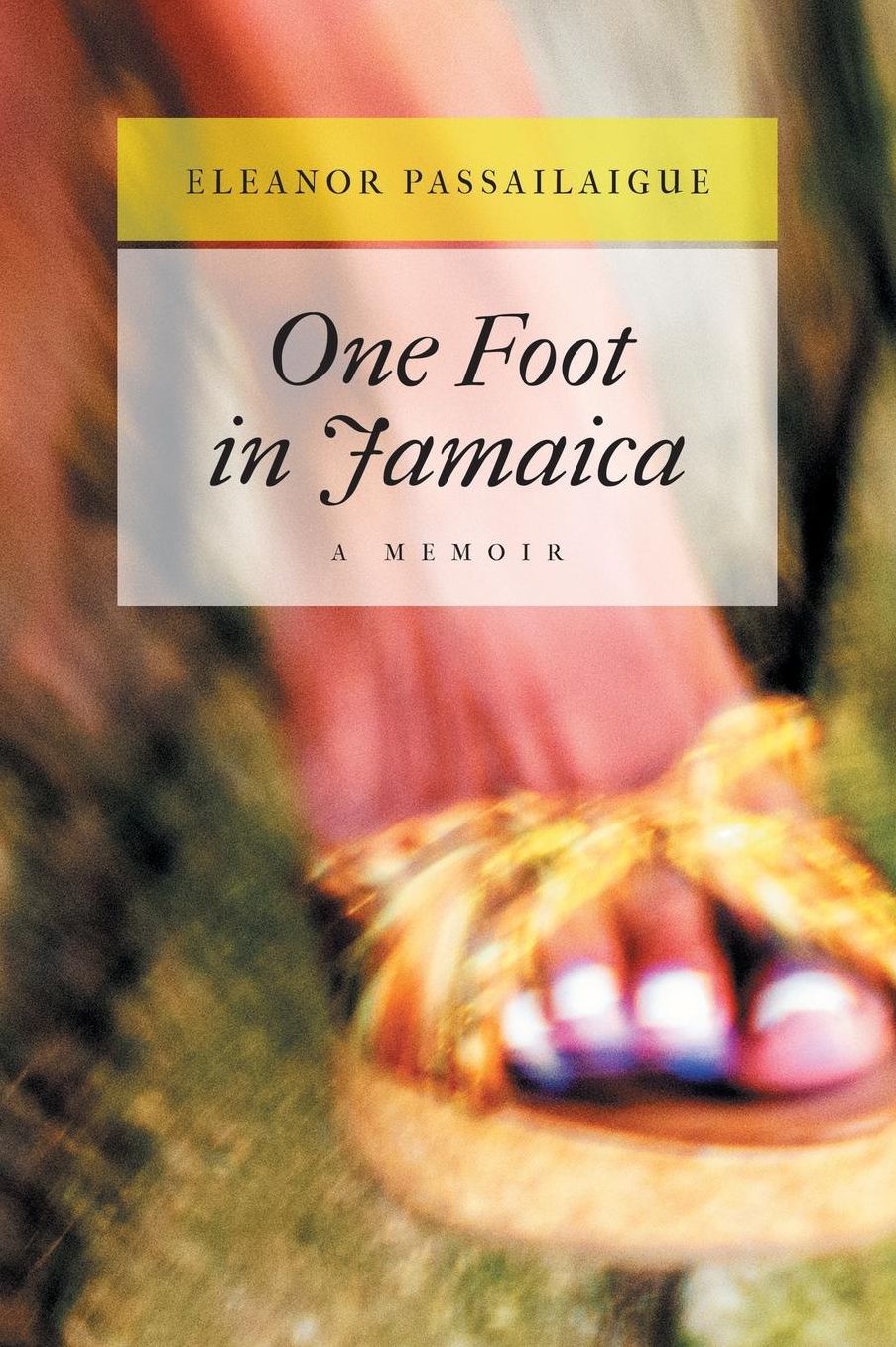 One Foot in Jamaica: A Memoir