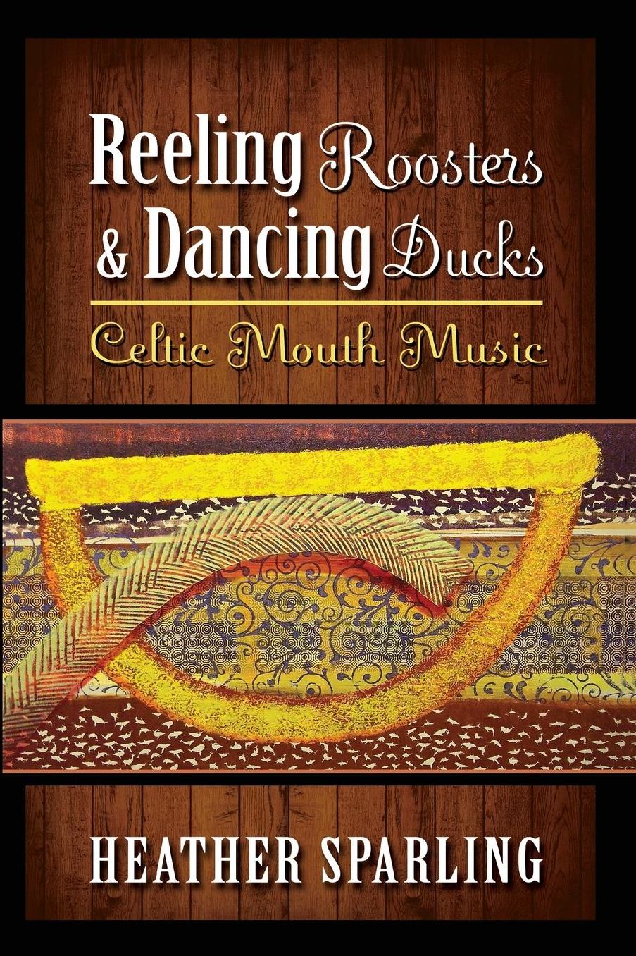 Reeling Roosters & Dancing Ducks: Celtic Mouth Music
