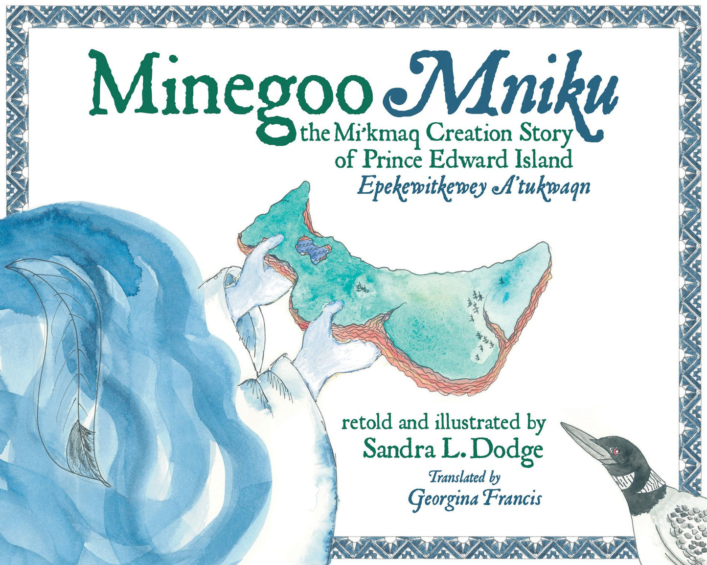 Minegoo Mniku: The Mi'kmaq Creation Story of Prince Edward Island