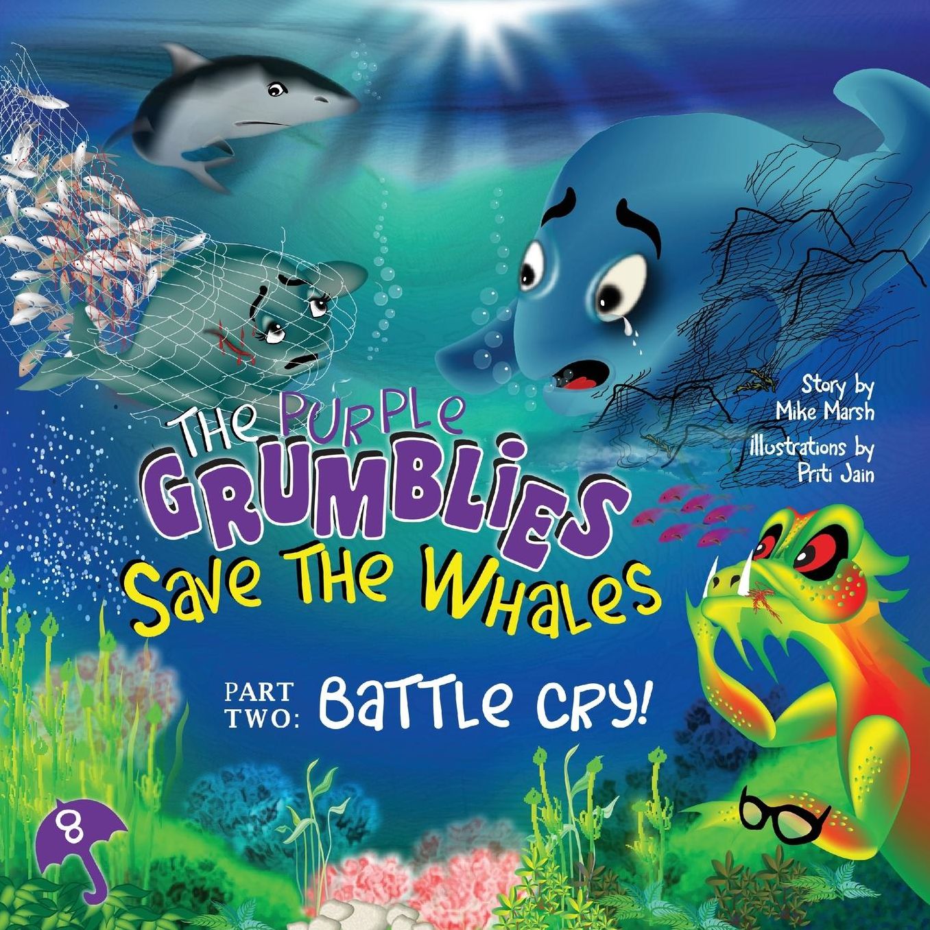 The Purple Grumblies Save the Whales Part Two: Battle Cry!