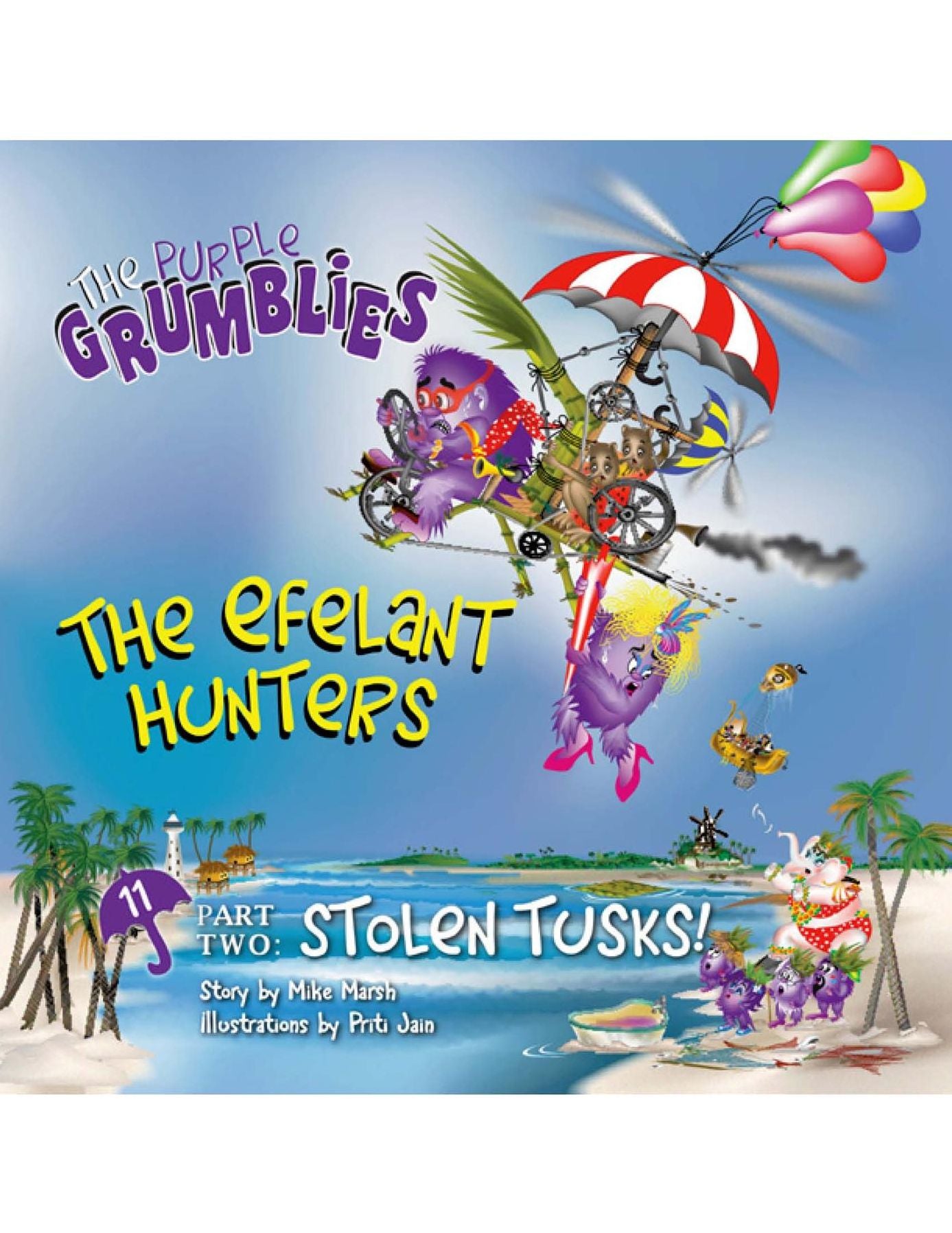The Efelant Hunters Part Two: Stolen Tusks!: The Purple Grumblies