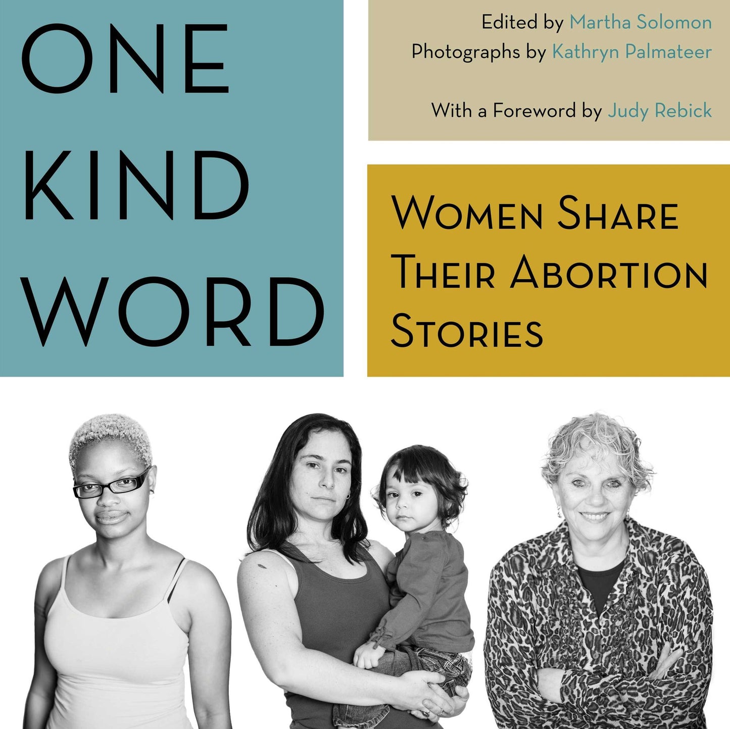 One Kind Word: Women Share their Abortion Experiences