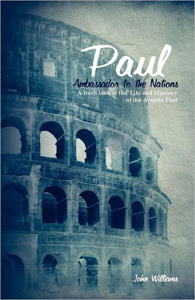 Paul Ambassador to the Nations