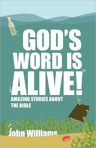 Gods Word is Alive: Stories About the Bible (youth)