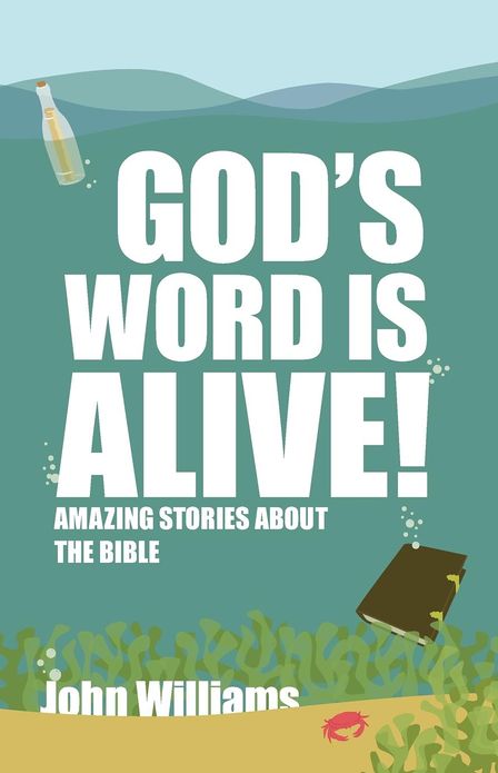 Gods Word is Alive: Stories About the Bible (youth)