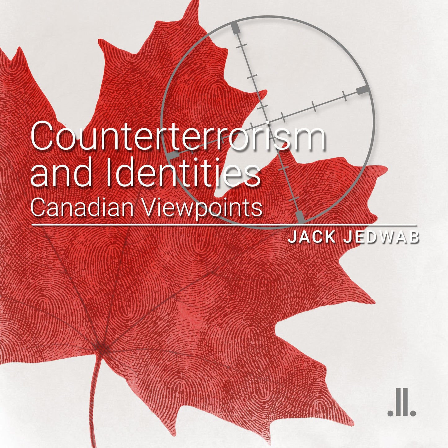 Counterterrorism and Identities: Canadian Viewpoints