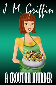 A Crouton Murder (Book 2 Deadly Bakery Series)